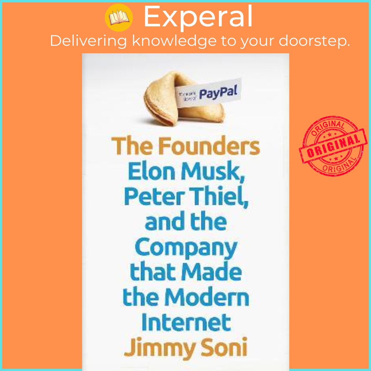 Sách - The Founders : Elon Musk, Peter Thiel and the Company that Made the Modern by Jimmy Soni