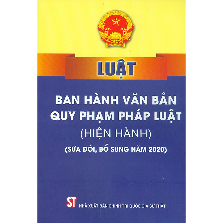 Luật Ban hành văn bản quy phạm pháp luật (Hiện hành) (Sửa đổi, bổ sung năm 2020)