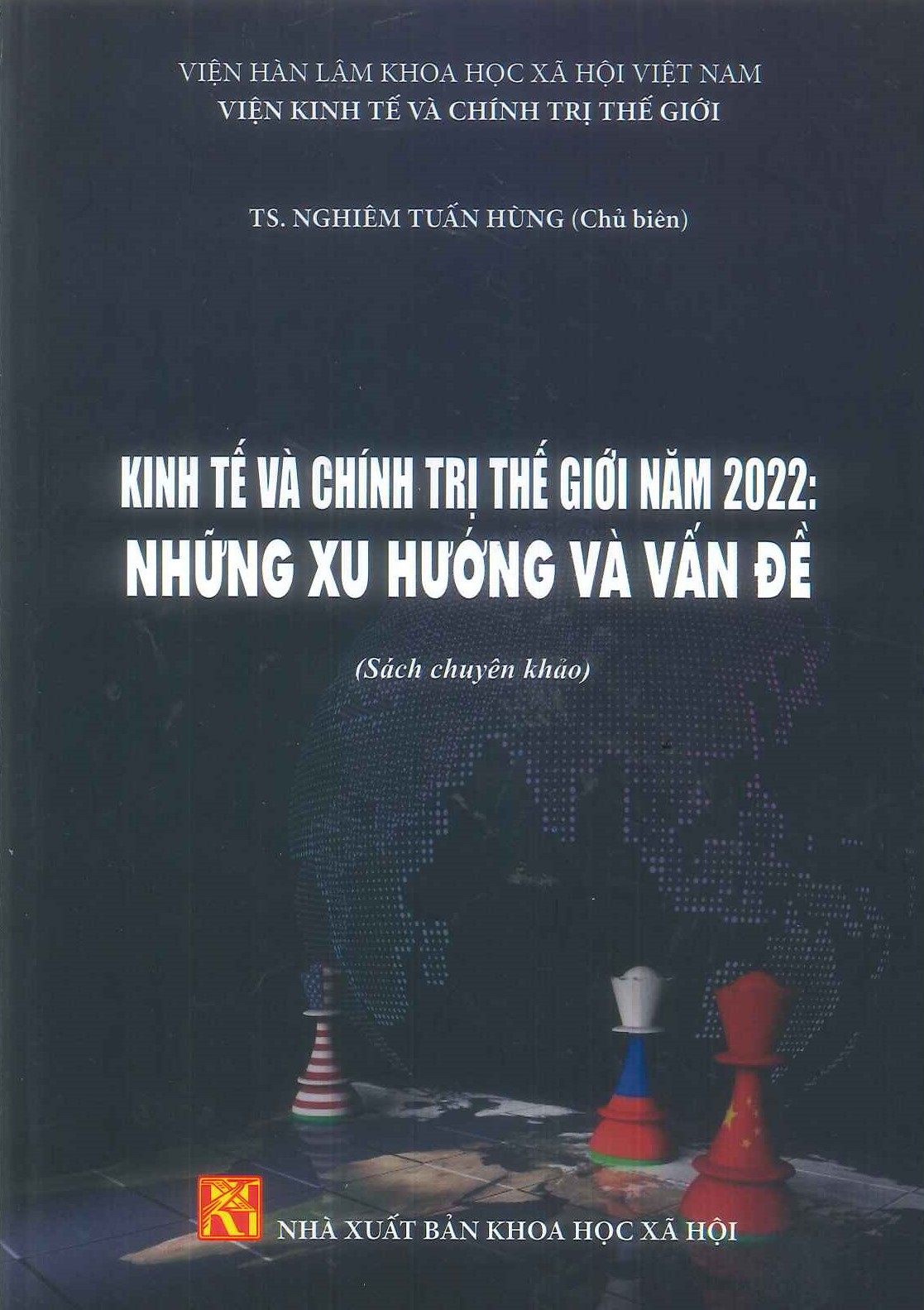 Kinh Tế Và Chính Trị Thế Giới Năm 2022: Những Xu Hướng Và Vấn Đề (Sách chuyên khảo)