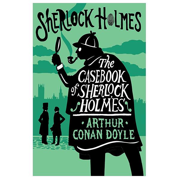 The Casebook Of Sherlock Holmes (Alma Junior Classics)