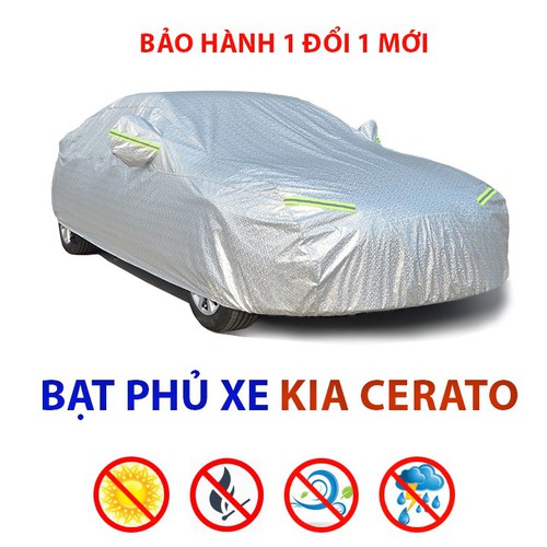 Bạt Phủ Che Nắng KIA CERATO Vải Dù Oxford 3 Lớp Chống Cháy Chống Thấm, Chống Nóng , Chống Mưa Bụi