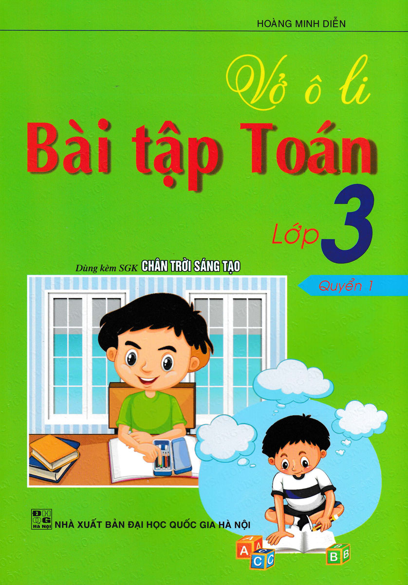 Vở ô Li Bài Tập Toán Lớp 3 Quyển 1 (Dùng Kèm SGK Chân Trời Sáng Tạo)_HA