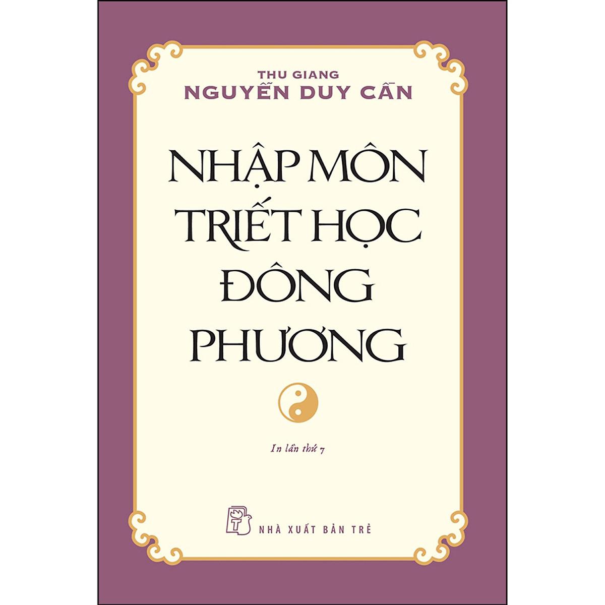 Nhập Môn Triết Học Đông Phương (Ts Thu Giang) (Tái Bản) (NXB Trẻ)