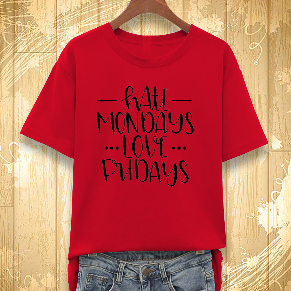 Áo thun nữ in hình HATE MONDAY LOVE FRIDAY KM501 nhiều màu