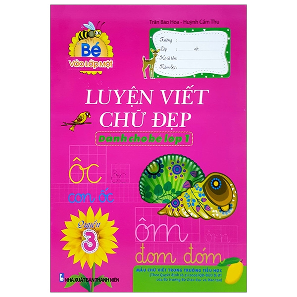 Bé Vào Lớp 1 - Luyện Viết Chữ Đẹp - Quyển 3