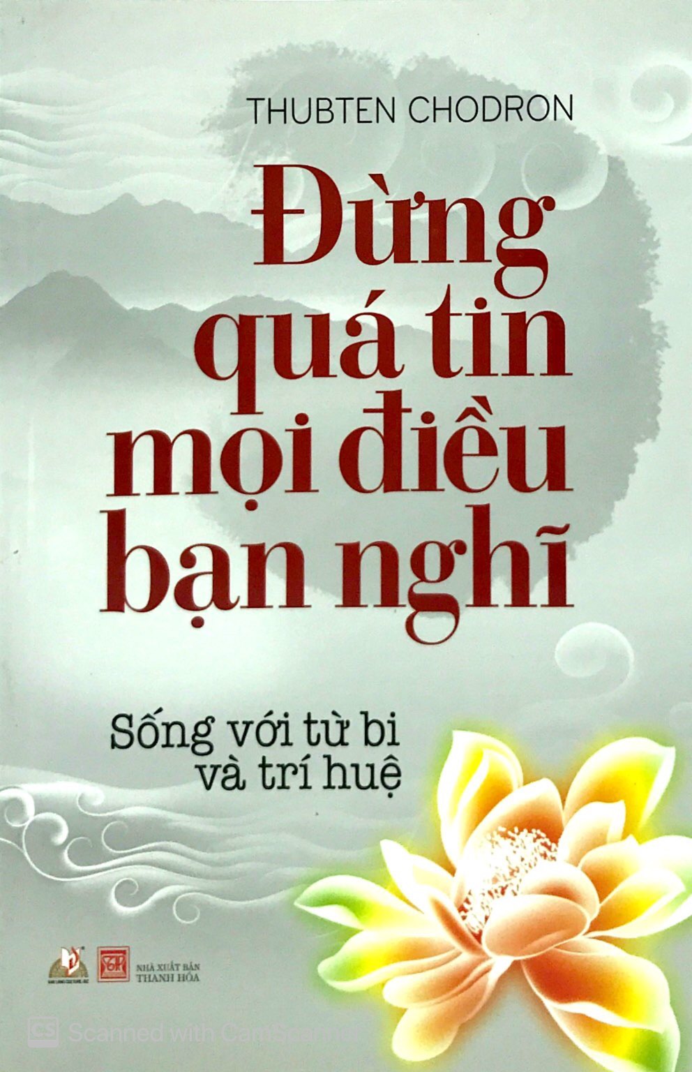 Đừng Quá Tin Mọi Điều Bạn Nghĩ (Xuất Bản 2016) - Vanlangbooks