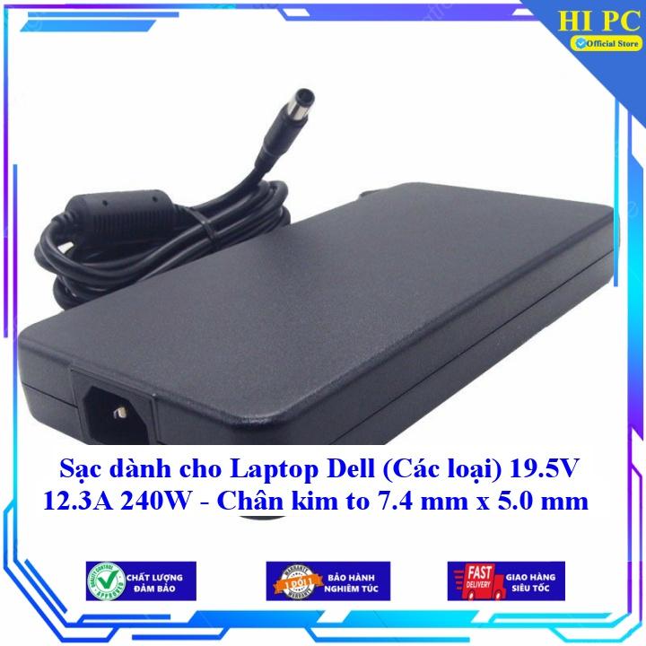 Sạc dành cho Laptop Dell (Các loại) 19.5V 12.3A 240W - Chân kim to 7.4 mm x 5.0 mm - Hàng Nhập khẩu