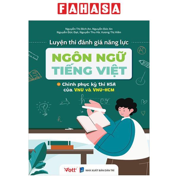 Luyện Thi Đánh Giá Năng Lực Ngôn Ngữ Tiếng Việt - Chinh Phục Kỳ Thi HAS Của VNU Và VNU-HCM