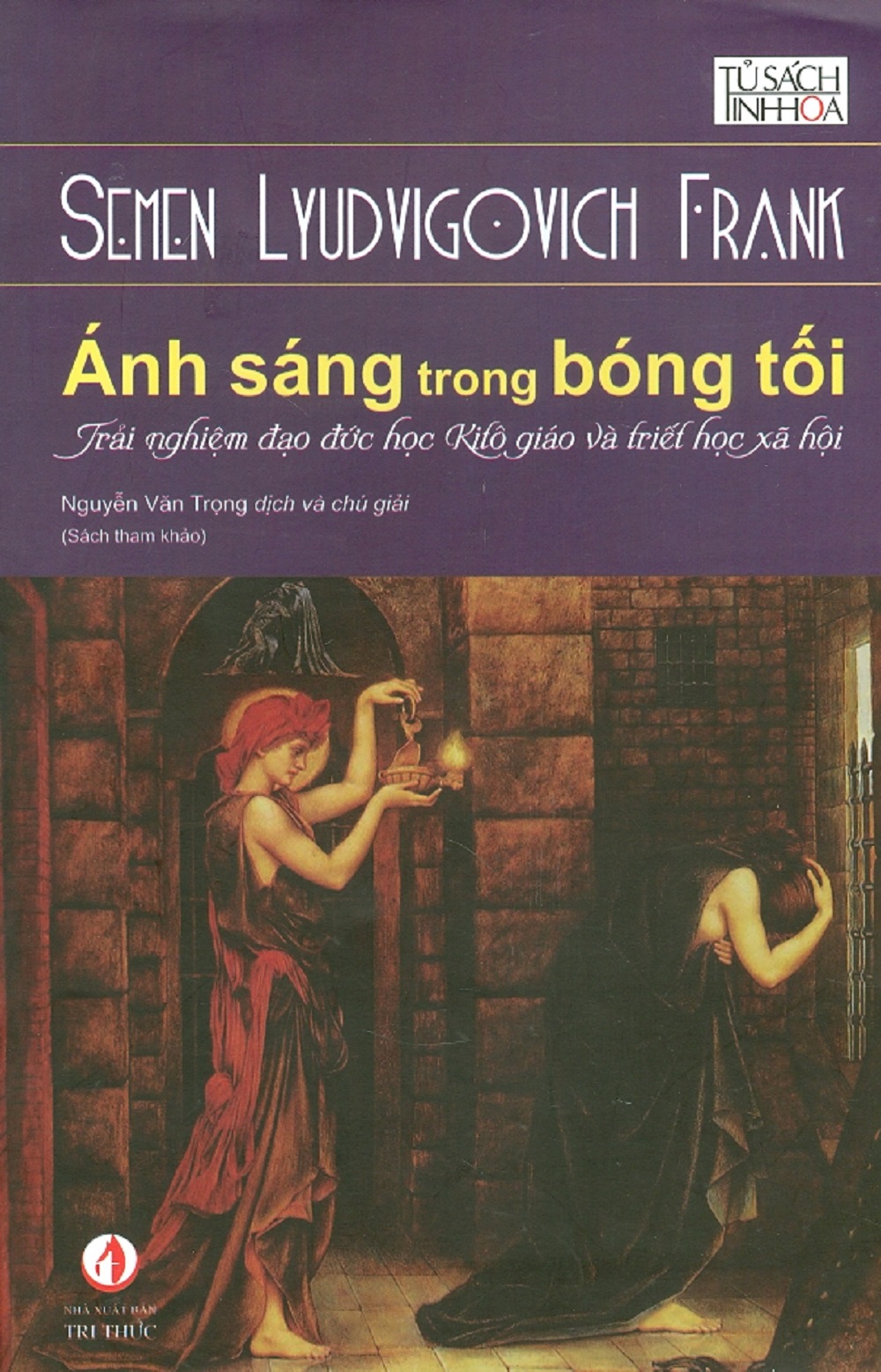 Ánh Sáng Trong Bóng Tối - Trải Nghiệm Đạo Đức Học Kitô Giáo Và Triết Học Xã Hội