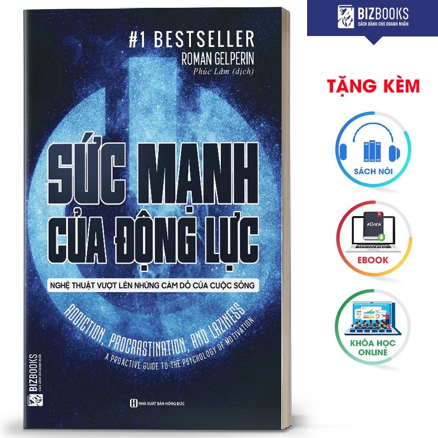 BIZBOOKS - Sách Sức mạnh của động lực - Nghệ thuật vượt lên những cám dỗ của cuộc sống