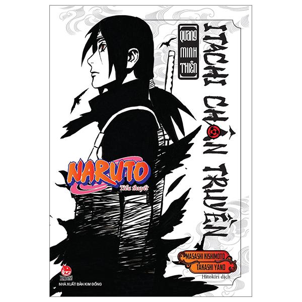 Tiểu Thuyết Naruto - Itachi Chân Truyền: Quang Minh Thiên (Tái Bản 2023)