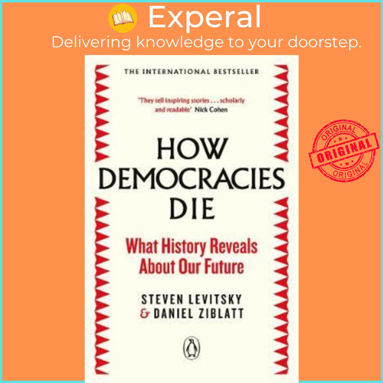 Sách - How Democracies Die : The International Bestseller: What History Revea by Steven Levitsky (UK edition, paperback)