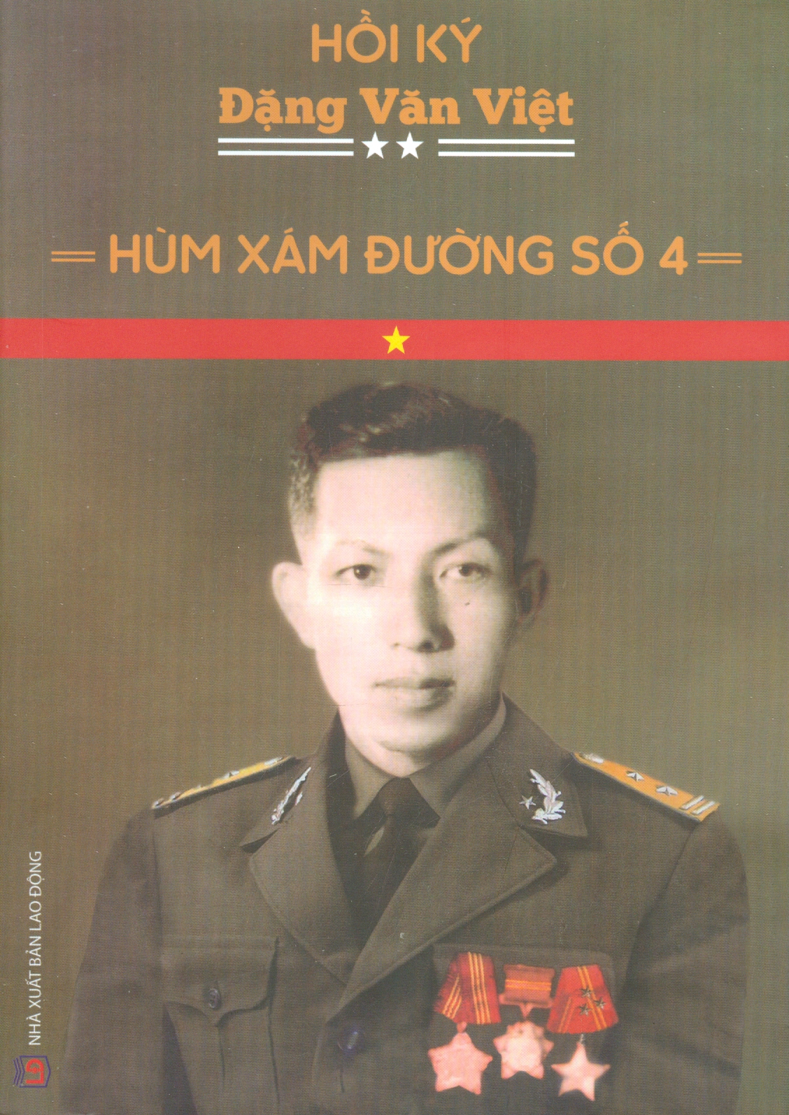 Cuốn Hồi Kí Chiến Tranh Hay Nhất Thế Giới Theo Bbc Năm 2004 - HÙM XÁM ĐƯỜNG SỐ 4 - HỒI KÍ ĐẶNG VĂN VIỆT - Hanoi Books