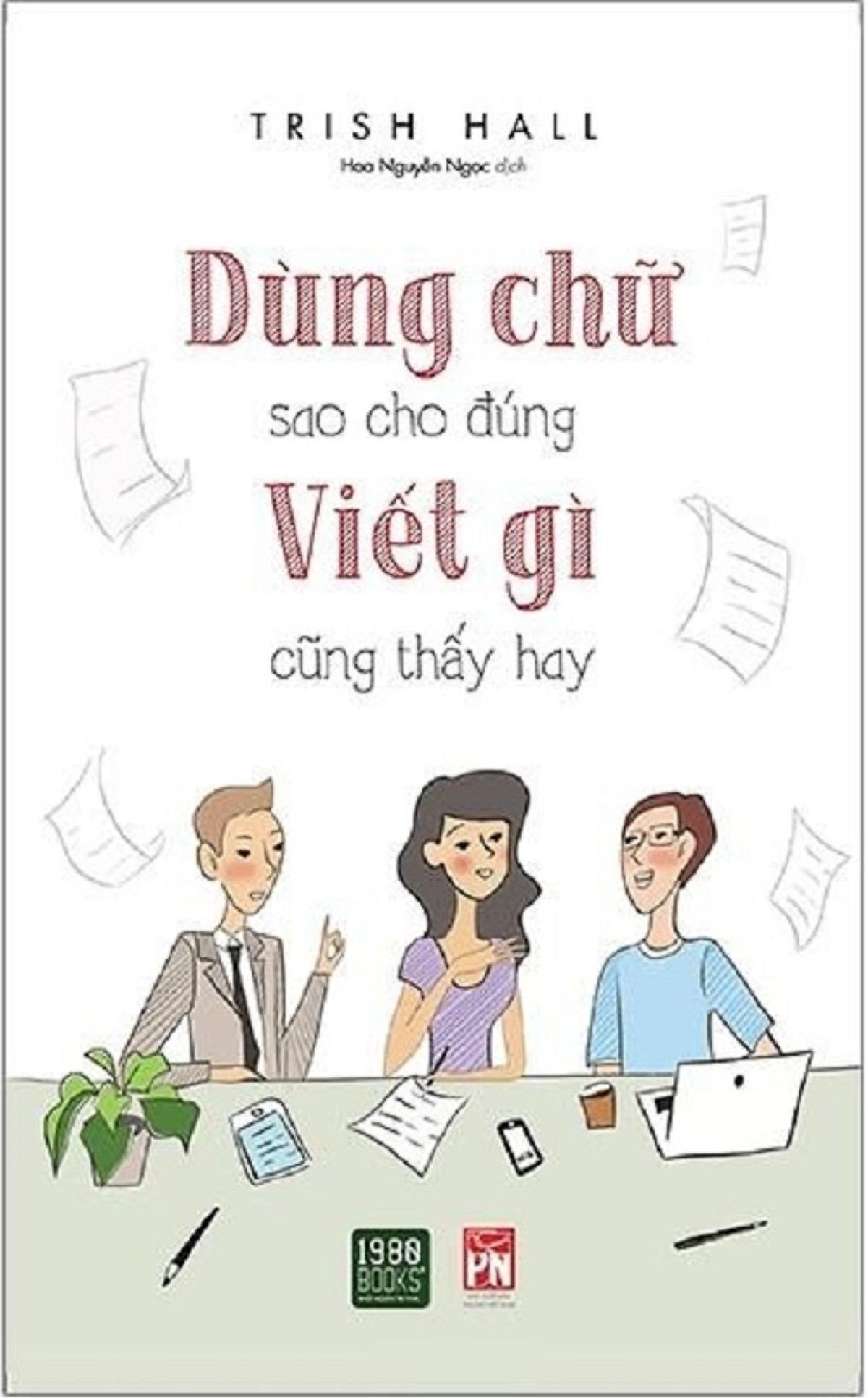 Dùng Chữ Sao Cho Đúng Viết Gì Cũng Thấy Hay
