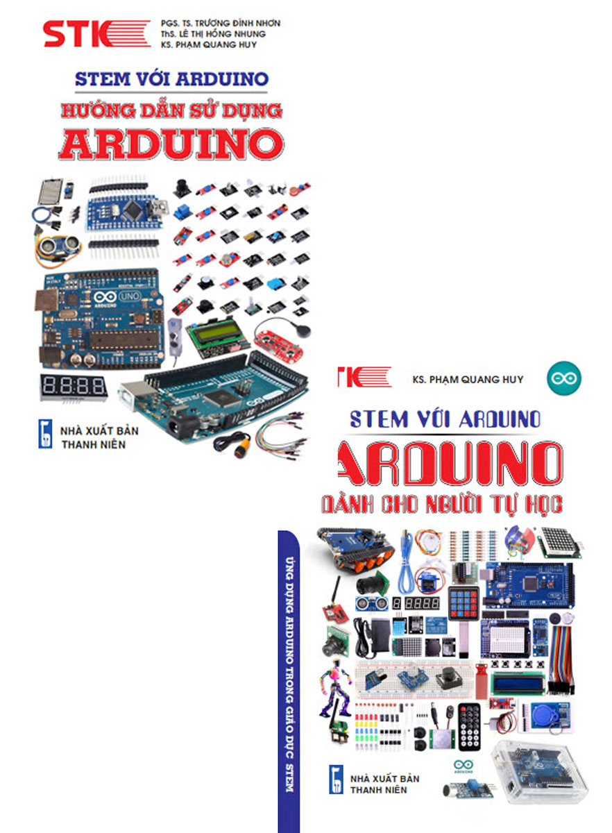 COMBO STEM VỚI ARDUINO - ARDUINO DÀNH CHO NGƯỜI TỰ HỌC + STEM VỚI ARDUINO - HƯỚNG DẪN SỬ DỤNG ARDUINO (BỘ 2 CUỐN)