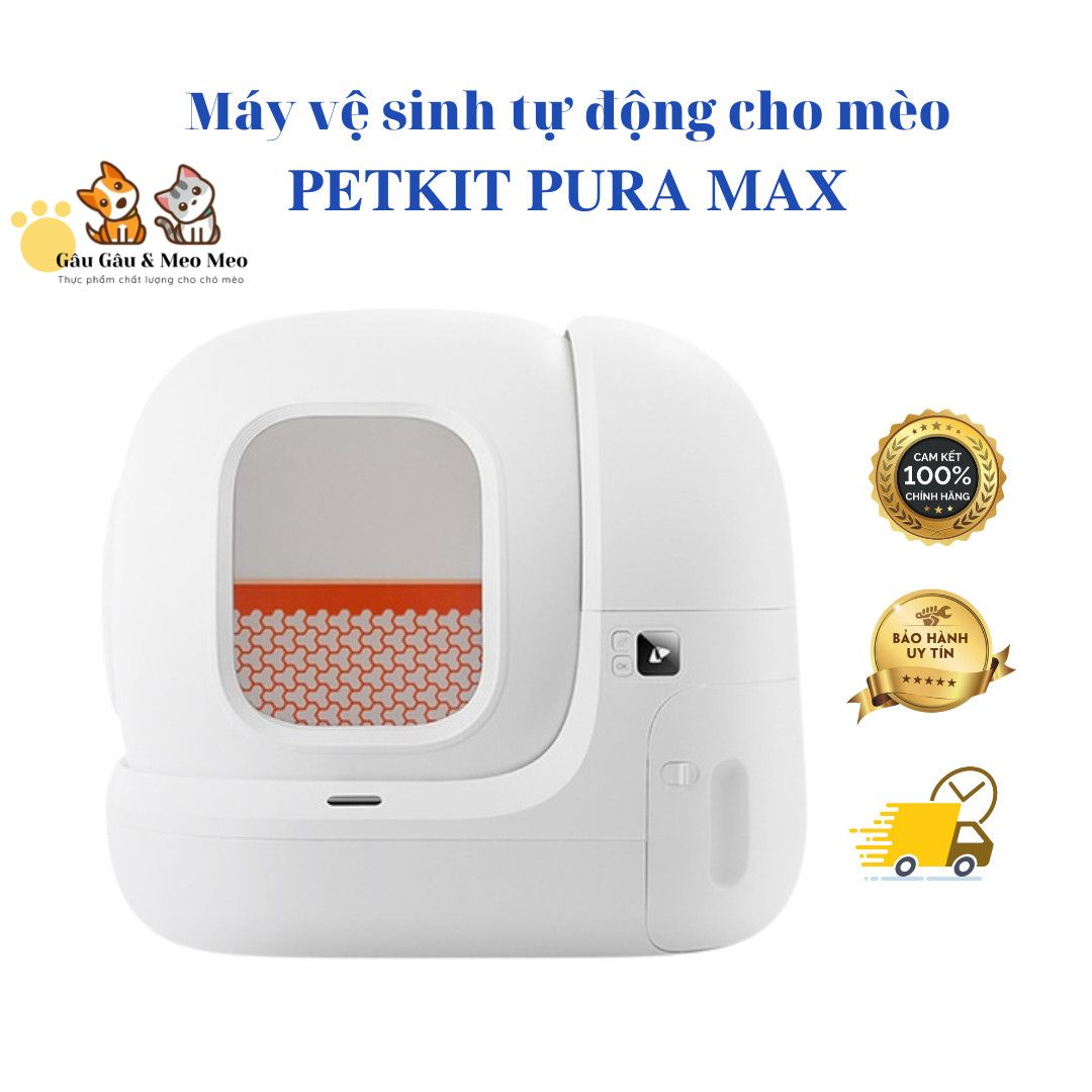 PETKIT PURA MAX - MÁY VỆ SINH TỰ ĐỘNG CHO MÈO ( Bảo hành 12 tháng, 1 đổi 1 trong 30 ngày đầu tiên)