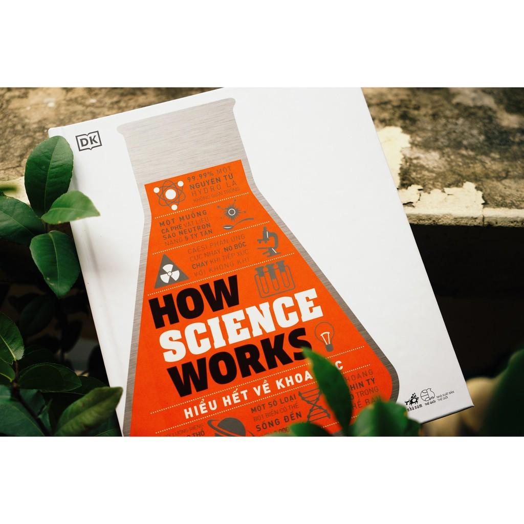 Sách Hiểu hết về khoa học - How Science Works - Nhã Nam - BẢN QUYỀN