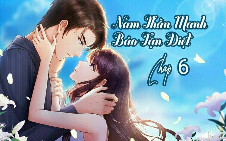 nam thần manh bảo tận diệt chapter 6.2 1