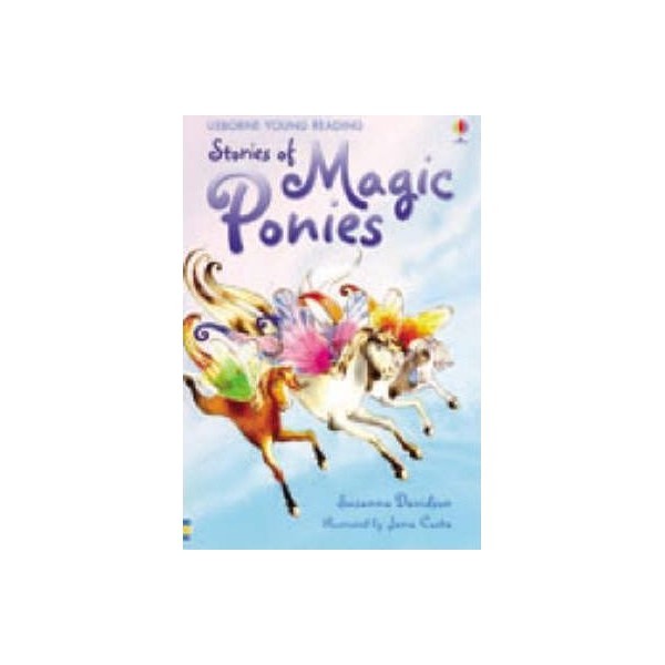 Usborne Young Reading Series One: Stories of Magic Ponies