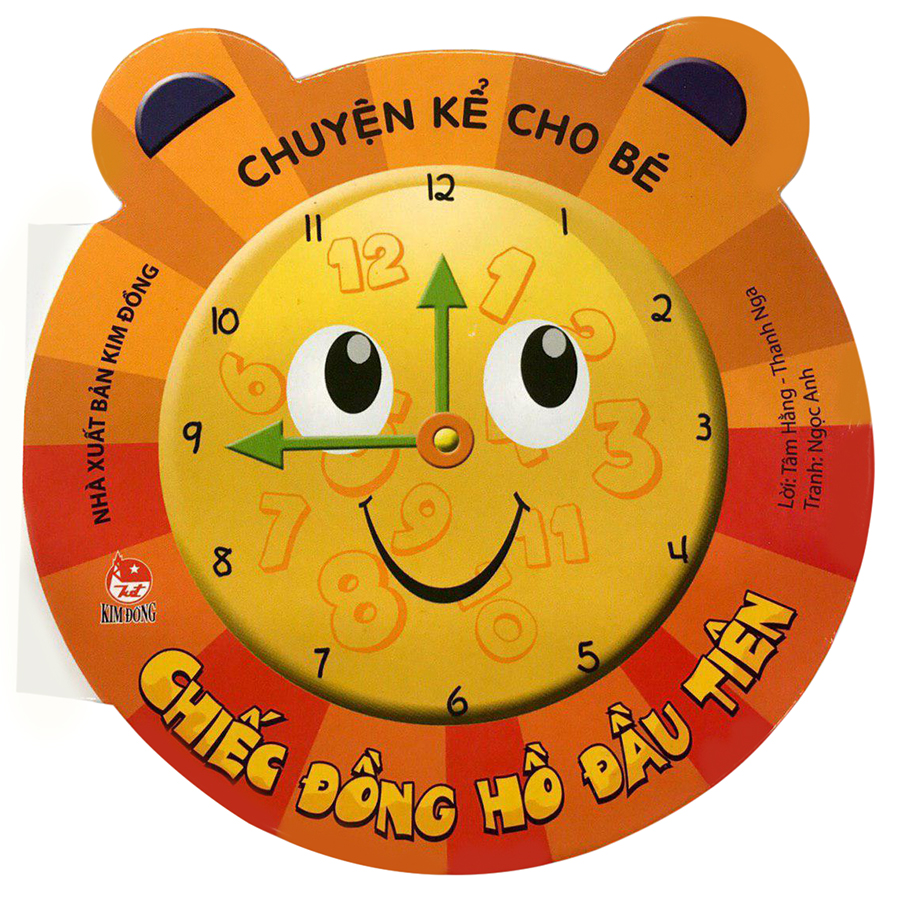 Chuyện Kể Cho Bé: Chiếc Đồng Hồ Đầu Tiên (Tái Bản 2018)