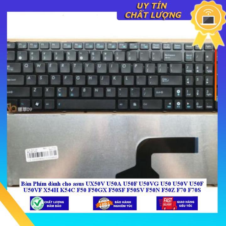 Bàn Phím dùng cho asus UX50V U50A U50F U50VG U50 U50V U50F U50VF X54H K54C F50 F50GX F50SF F50SV F50N F50Z F70 F70S - Hàng Nhập Khẩu New Seal