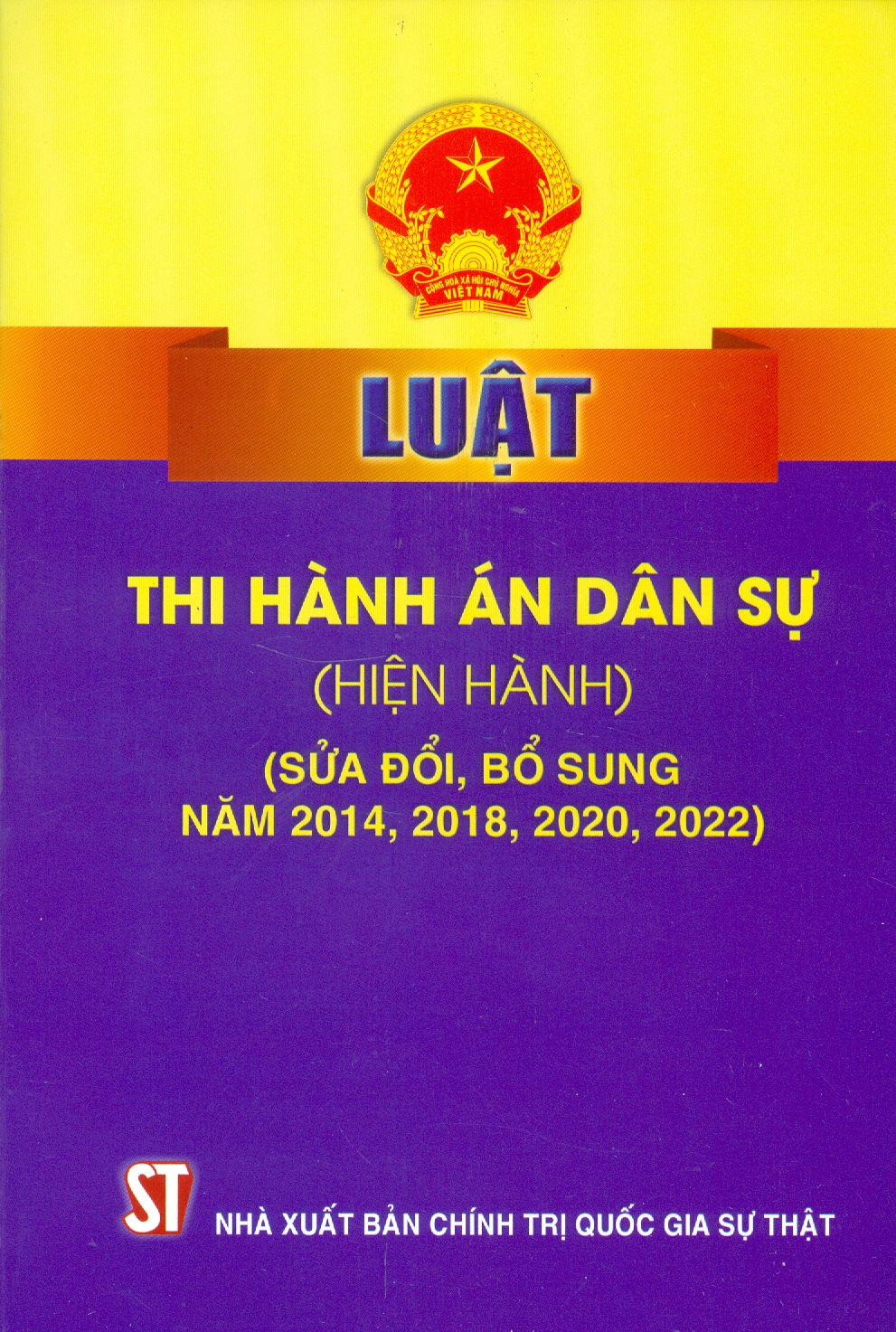 Luật Thi Hành Án Dân Sự (Hiện Hành) (Sửa Đổi, Bổ Sung Năm 2014, 2018, 2020, 2022)