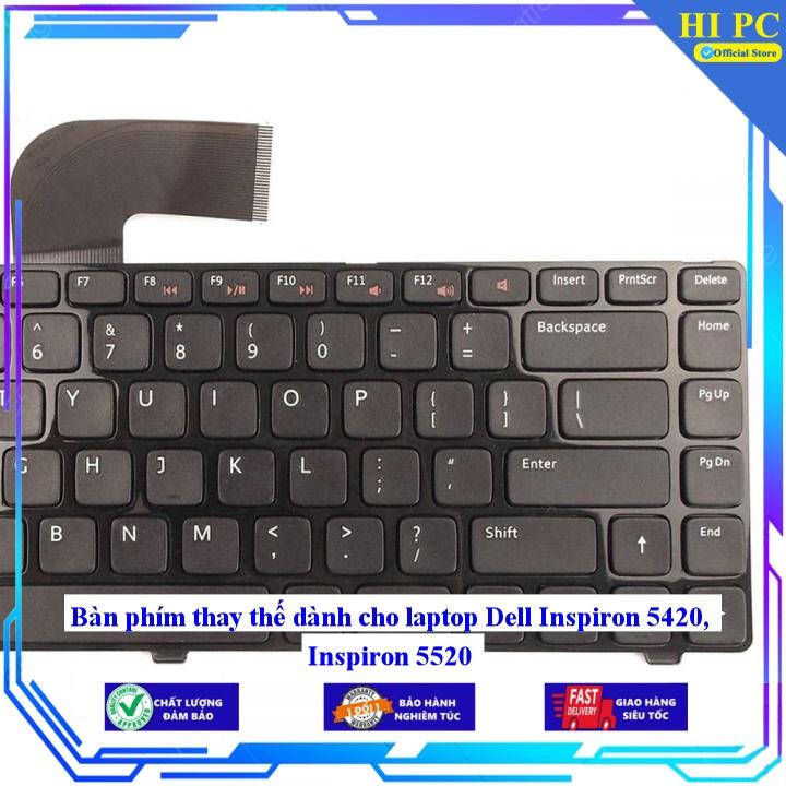 Bàn phím thay thế dành cho laptop Dell Inspiron 5420 Inspiron 5520 - Phím Zin - Hàng Nhập Khẩu