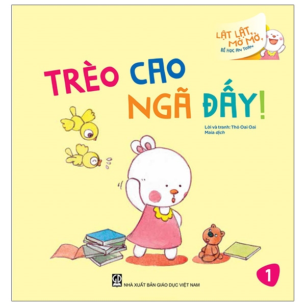 Lật Lật, Mở Mở, Bé Học An Toàn - Trèo Cao Ngã Đấy!