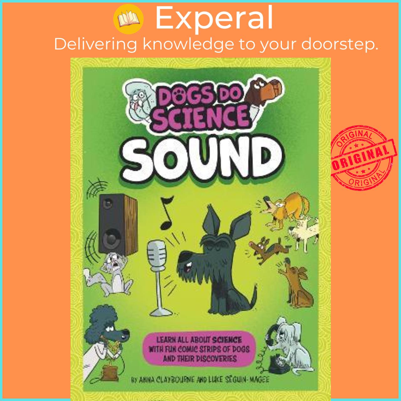 Sách - Dogs Do Science: Sound by Anna Claybourne