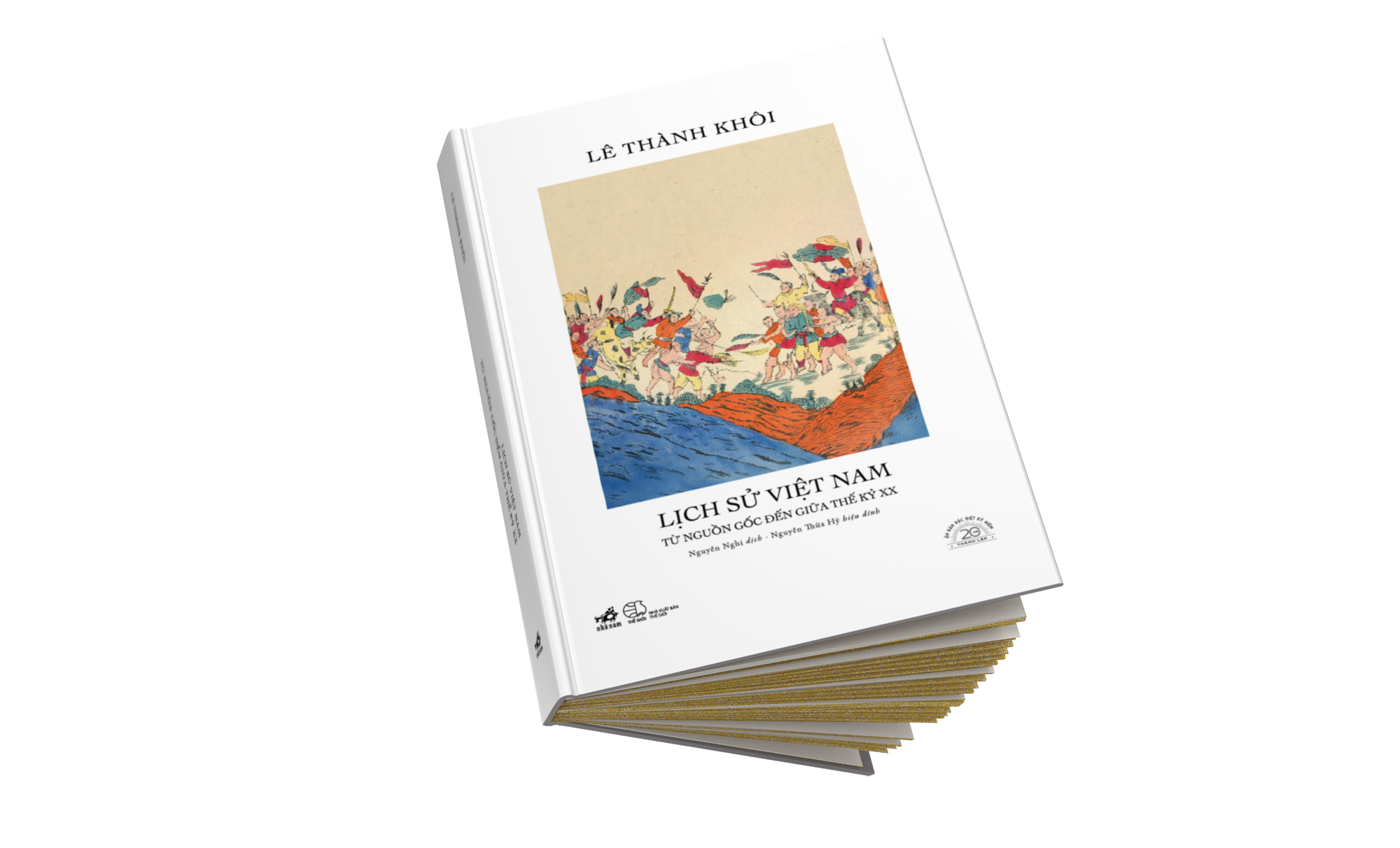 Sách Lịch Sử Việt Nam Từ Nguồn Gốc Đến Giữa Thế Kỷ XX - Ấn Bản Đặc Biệt 20 Năm Thành Lập Nhã Nam - Bìa Cứng