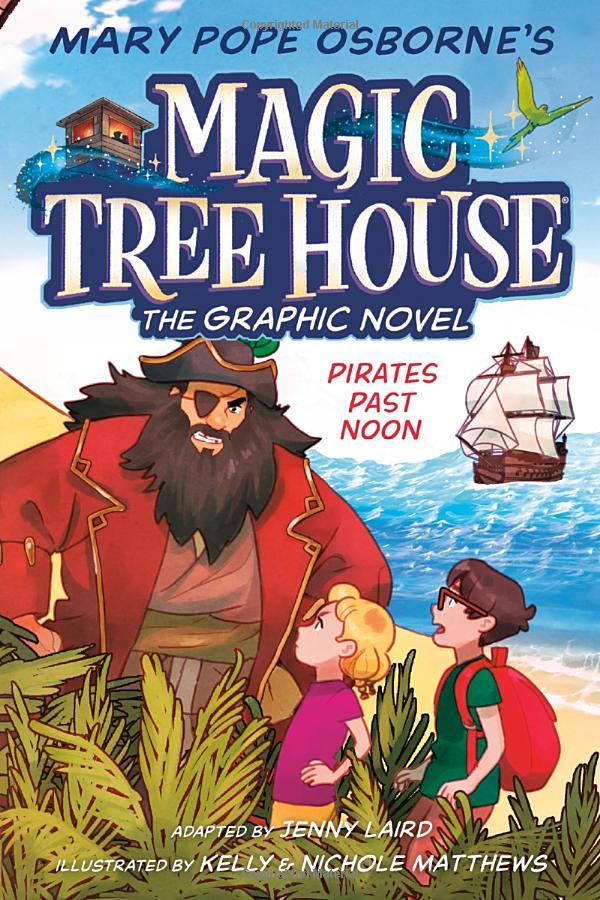 Pirates Past Noon Graphic Novel (Magic Tree House #4)