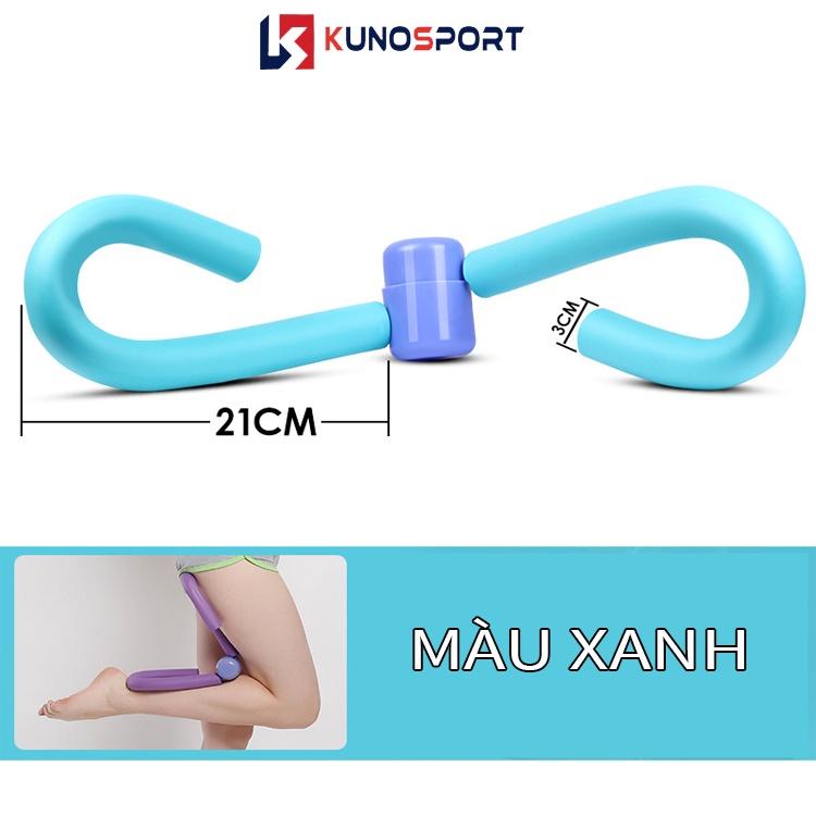 Dụng cụ tập mông đùi KUNOSPORT tập Yoga Gym, luyện tập bắp chân đùi, tập tay đa năng tại nhà