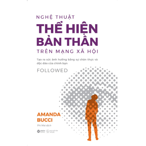 Sách Followed - Nghệ thuật “thể hiện bản thân” trên mạng xã hội