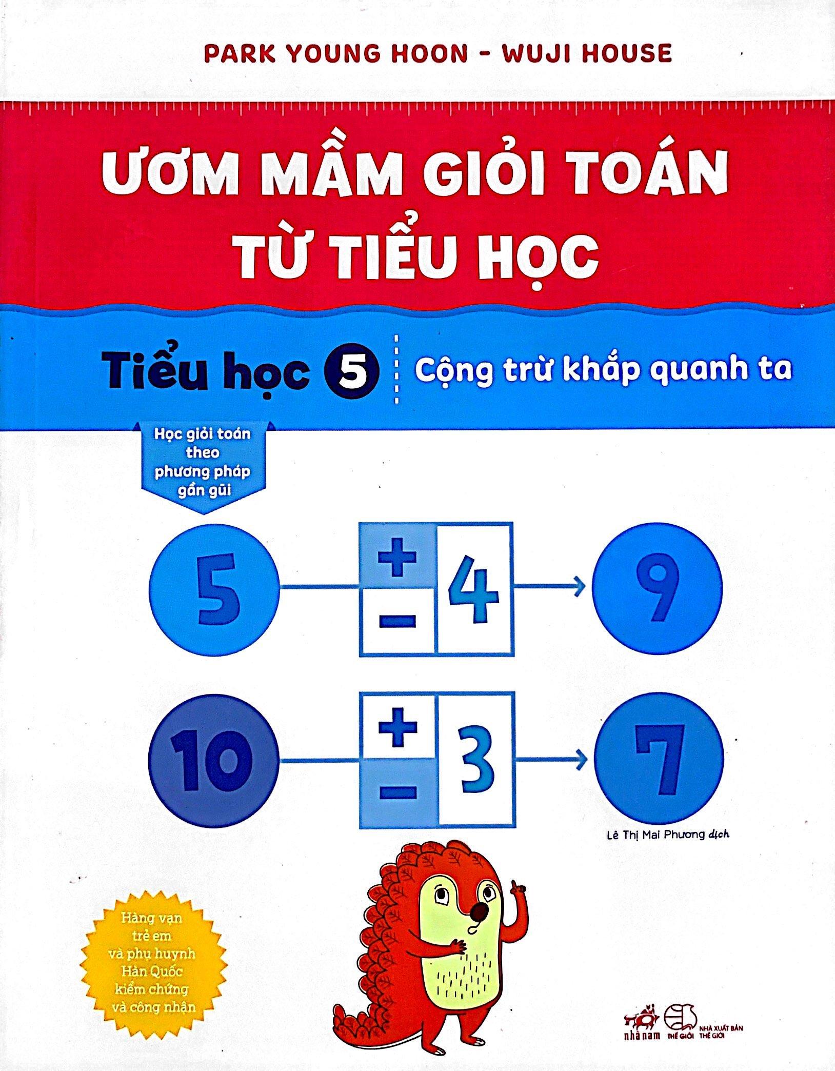 Ươm Mầm Giỏi Toán Từ Tiểu Học - Tiểu Học 5 - Cộng Trừ Khắp Quanh Ta