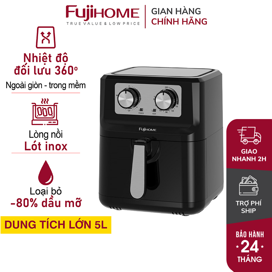 Nồi chiên không dầu 5 Lít nhập khẩu CN Nhật Bản Fujihome A5 tự ngắt, nồi chiên ko dầu cơ 5L, lòng nồi chống dính cao cấp tháo rời - Hàng Chính Hãng