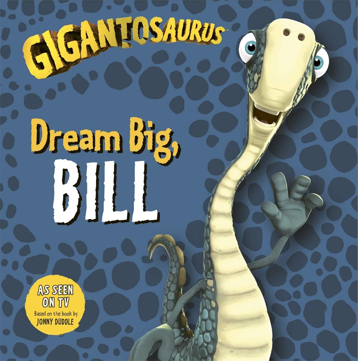 Sách ngoại văn: Gigantosaurus - Dream Big, Bill