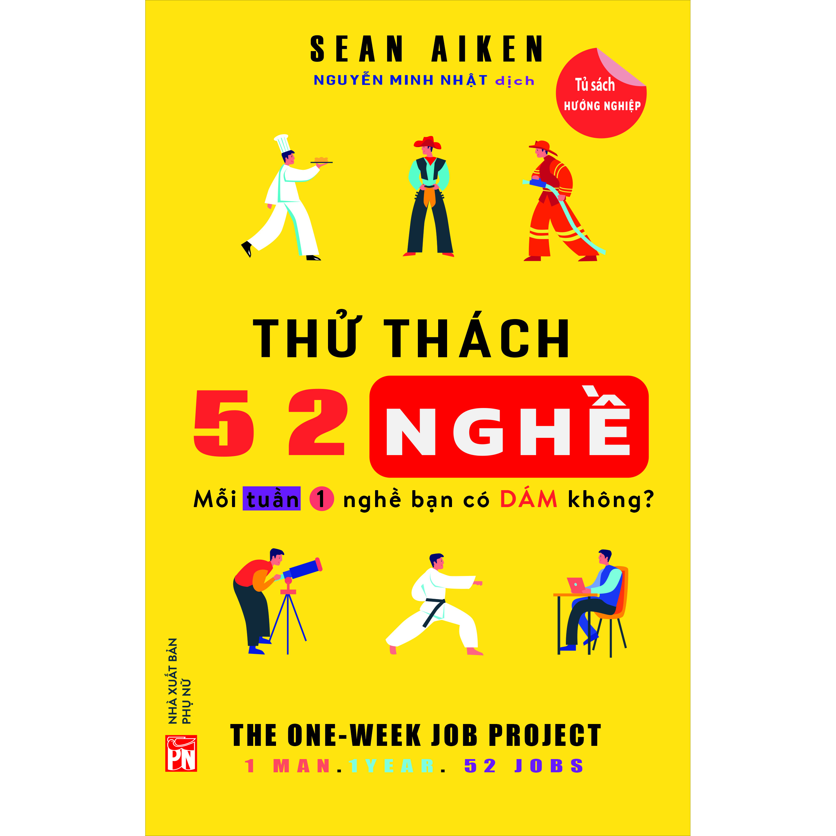 Sách Kinh Tế - Bài Học Kinh Doanh Hay: Thử Thách 52 Nghề - Mỗi Tuần 1 Nghề Bạn Có Dám Không? (Tặng Kèm Bookmark Happy Life)