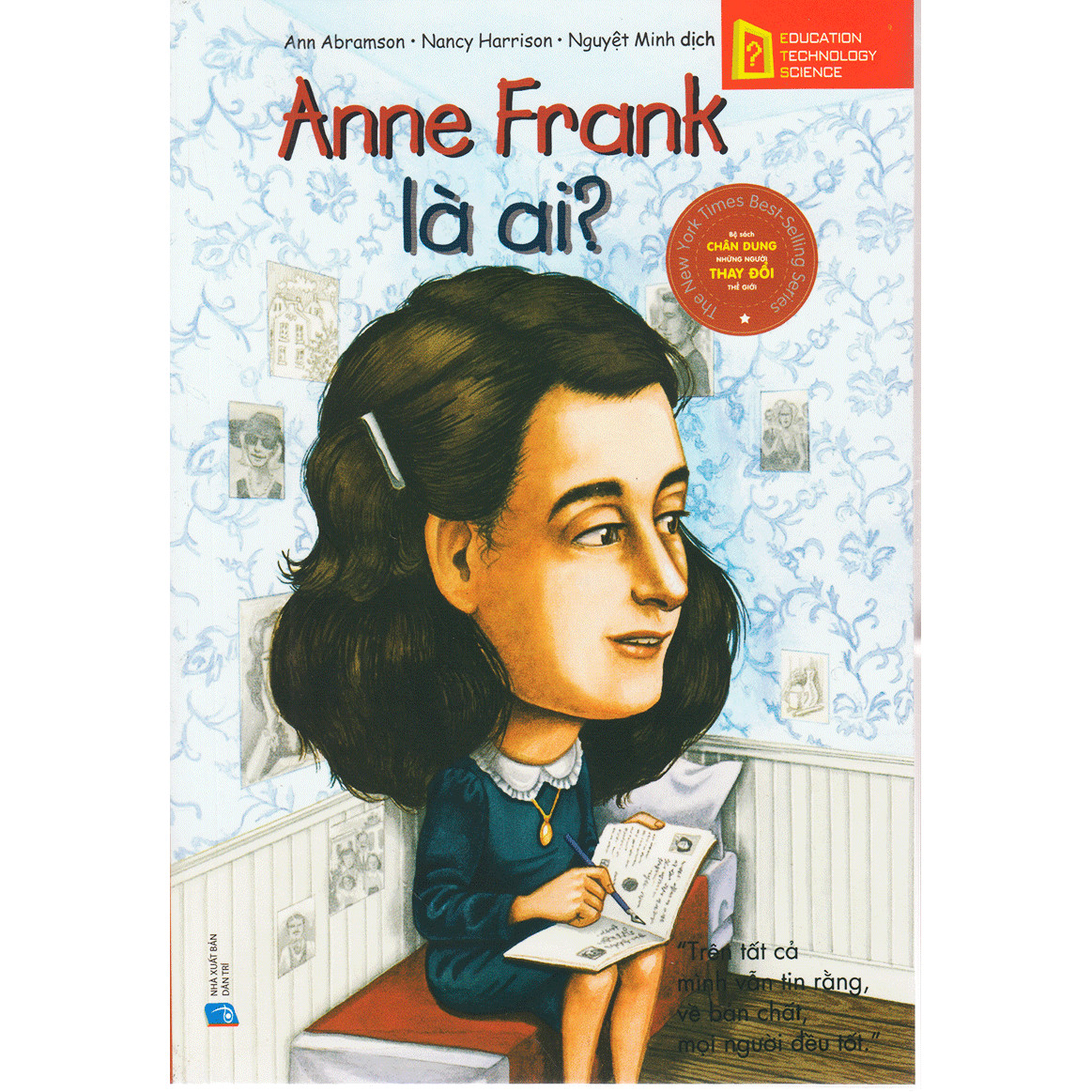 Bộ Sách Chân Dung Những Người Thay Đổi Thế Giới Những Người Thay Đổi Thế Giới - Anne Frank Là Ai?
