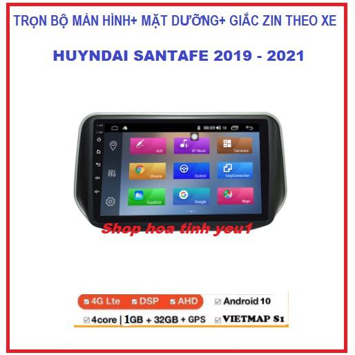 Bộ Màn hình DVD android 9 inch xe HUYNDAI SANTAFE đời 2019-2021 kèm mặt dưỡng và giắc zin,dùng sim 4g hoặc kết nối wifi