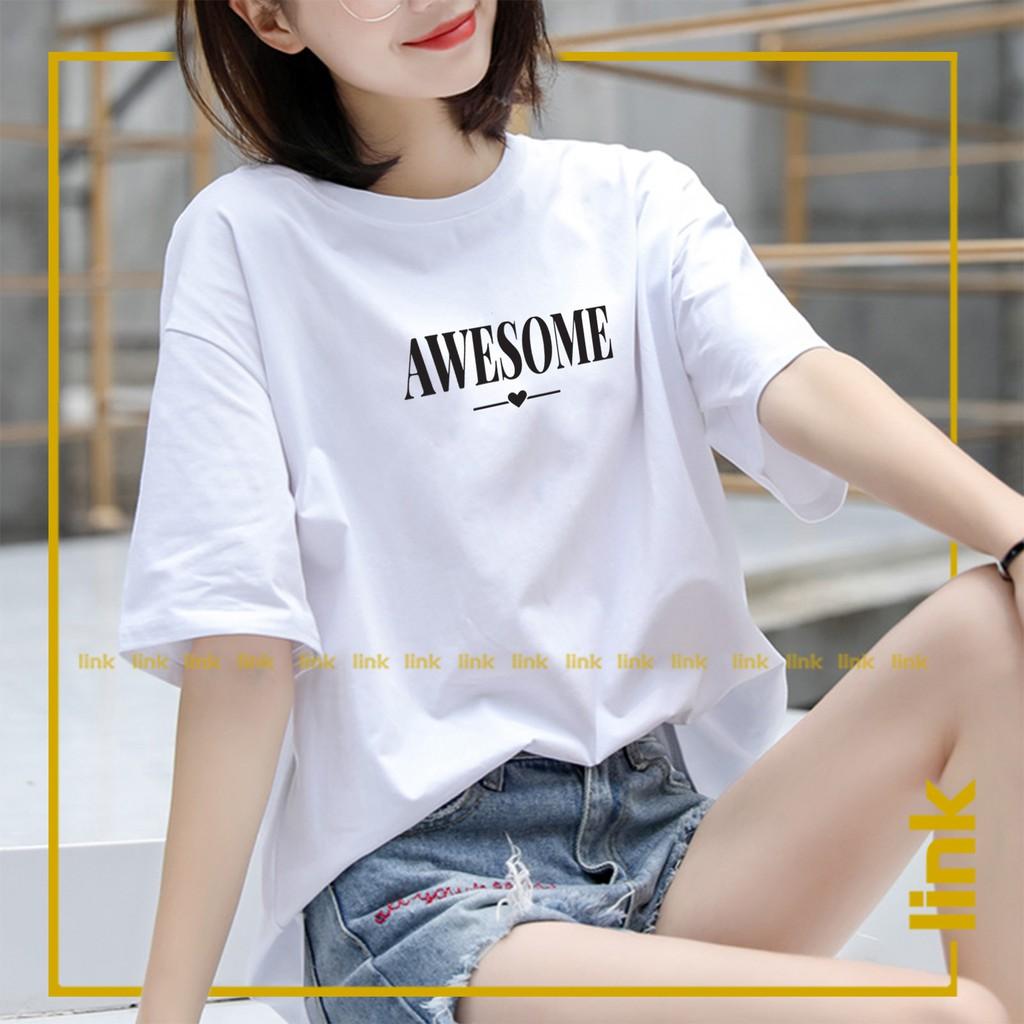 Áo phông nữ unisex chữ xinh AWESOME đáng yêu trước ngực chất mát tay lỡ ( Đen, Trắng )