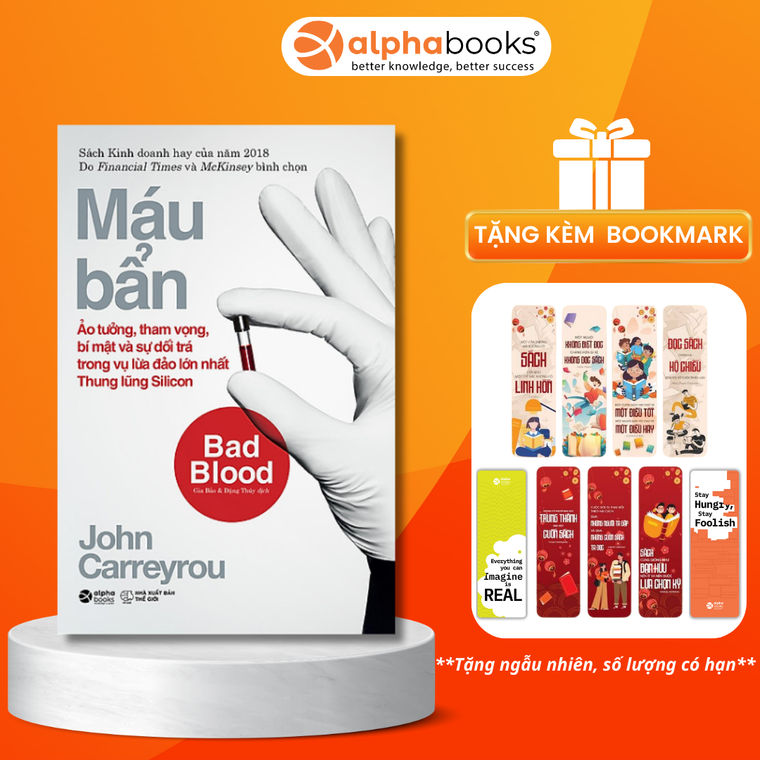 Khởi nghiệp công nghệ – Máu Bẩn (Bad Blood - Ảo tưởng, tham vọng, bí mật & sự dối trá trong vụ lừa đảo lớn nhất...)