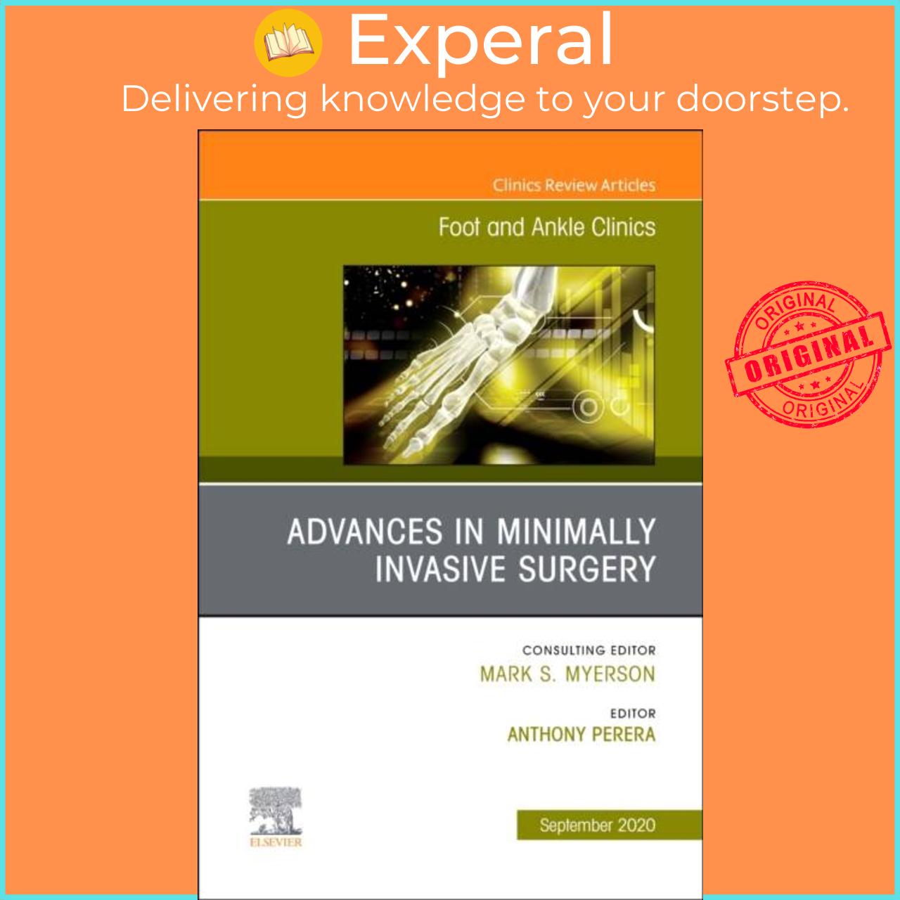 Sách - Advances in Minimally Invasive Surgery, An issue of Foot and Ankle Clin by Anthony Perera (UK edition, hardcover)