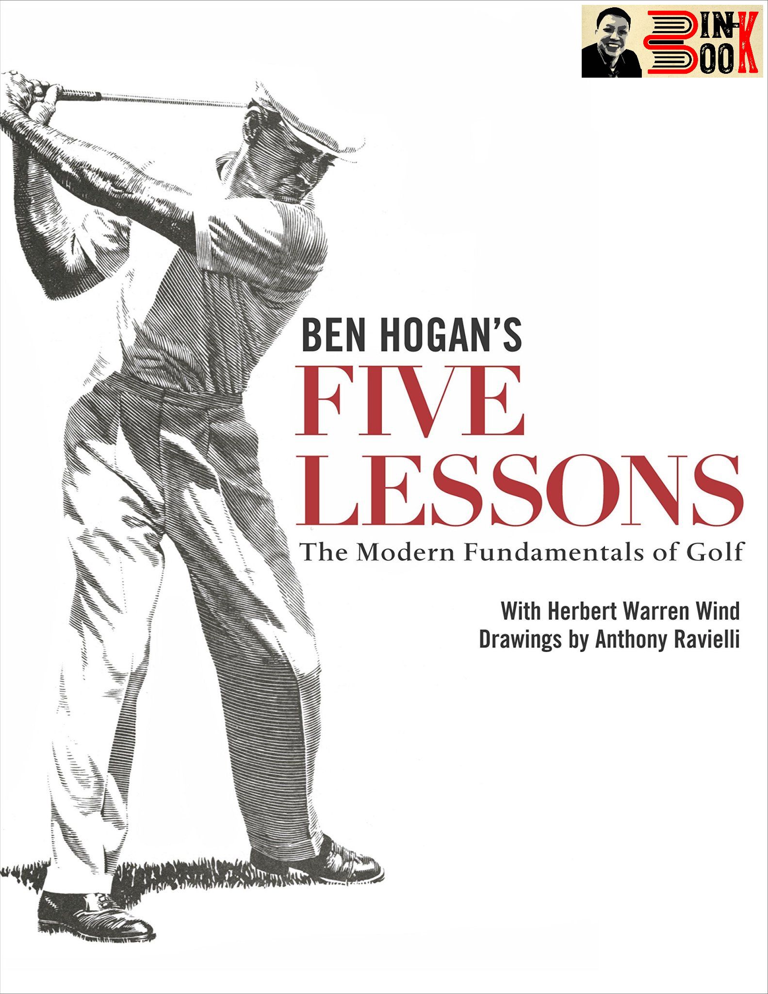 (Bìa cứng ngoại văn) BEN HOGAN’S FIVE LESSONS - The moderm Fundamentals of golf  - 5 Bài học của Ben Hogan về các nguyên tác cơ bản hiện đại của Golf – Alphabook