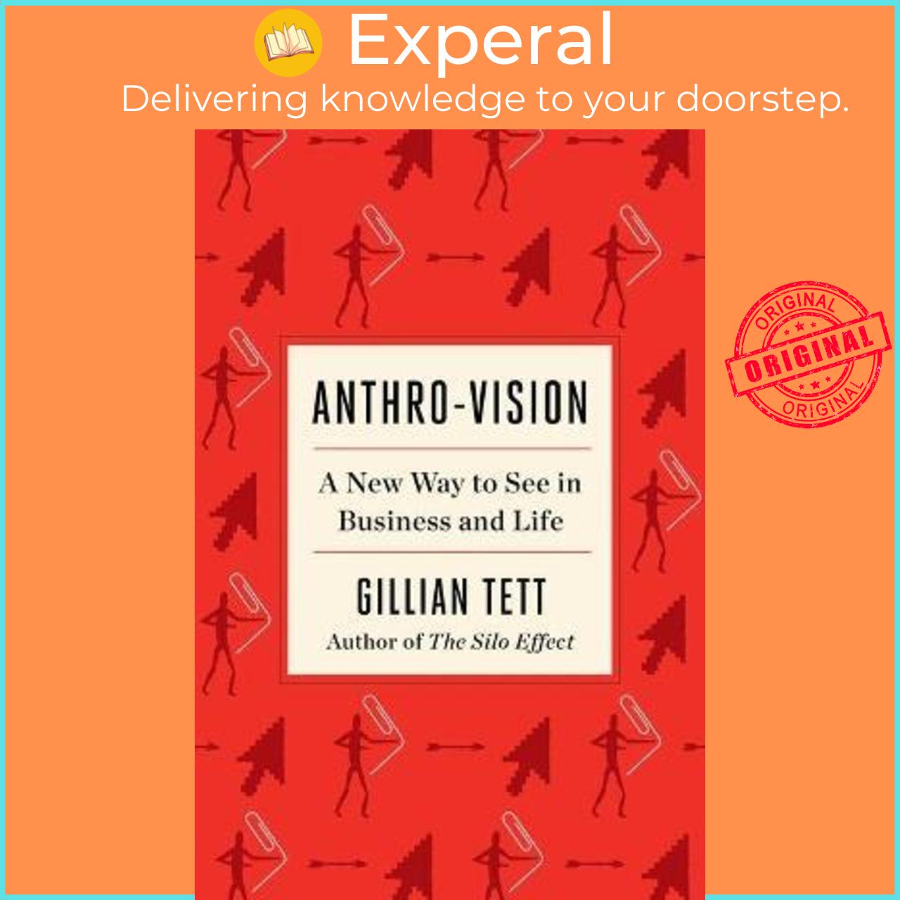 Sách - Anthro-Vision : A New Way to See in Business and Life by Gillian Tett