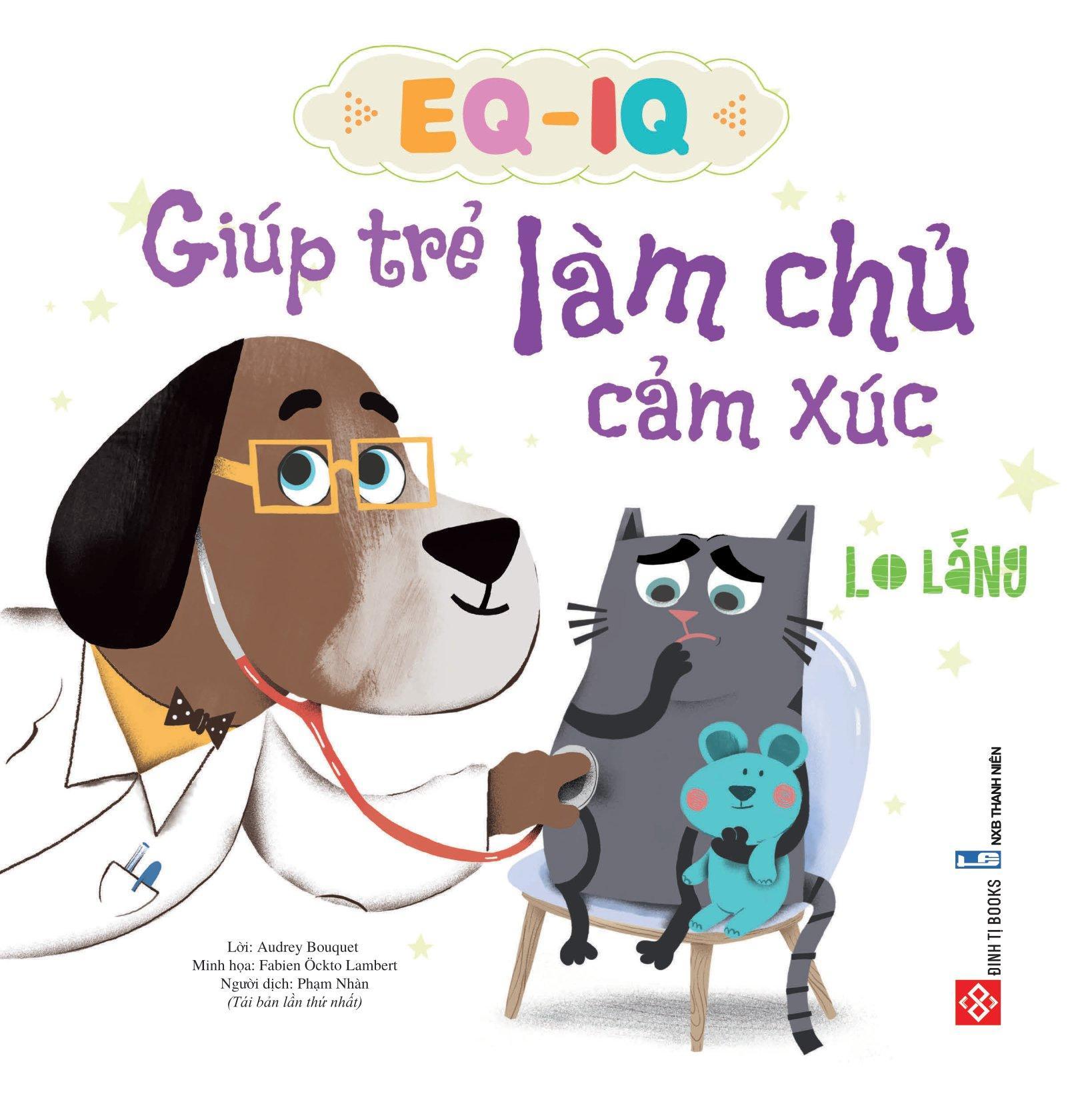 Sách - EQ - IQ Giúp Trẻ Làm Chủ Cảm Xúc