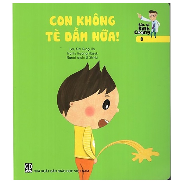 Bác Sĩ Kính Coong Tập 8 - Con Không Tè Dầm Nữa! (Tái Bản 2019)