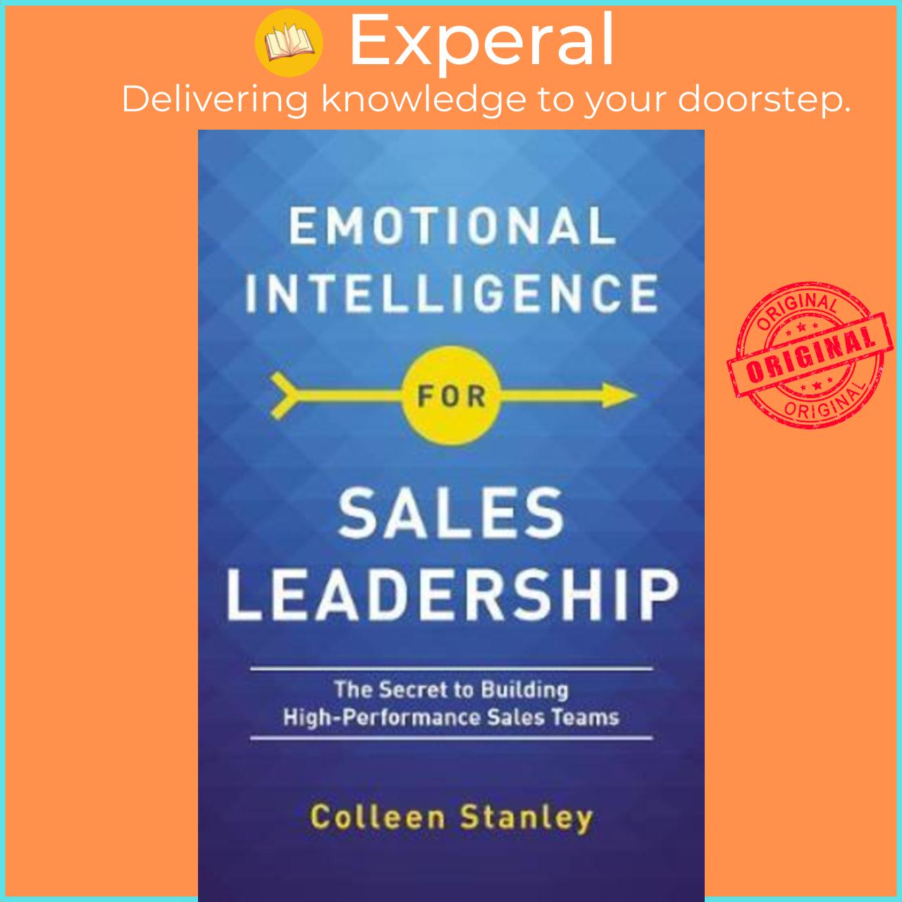 Hình ảnh Sách - Emotional Intelligence for Sales Leadership : The Secret to Building H by Colleen Stanley (US edition, paperback)