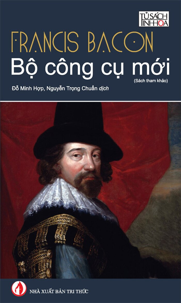 Bộ Công Cụ Mới -  Francis Bacon - Đỗ Minh Hợp, Nguyễn Trọng Chuẩn dịch - (bìa mềm)