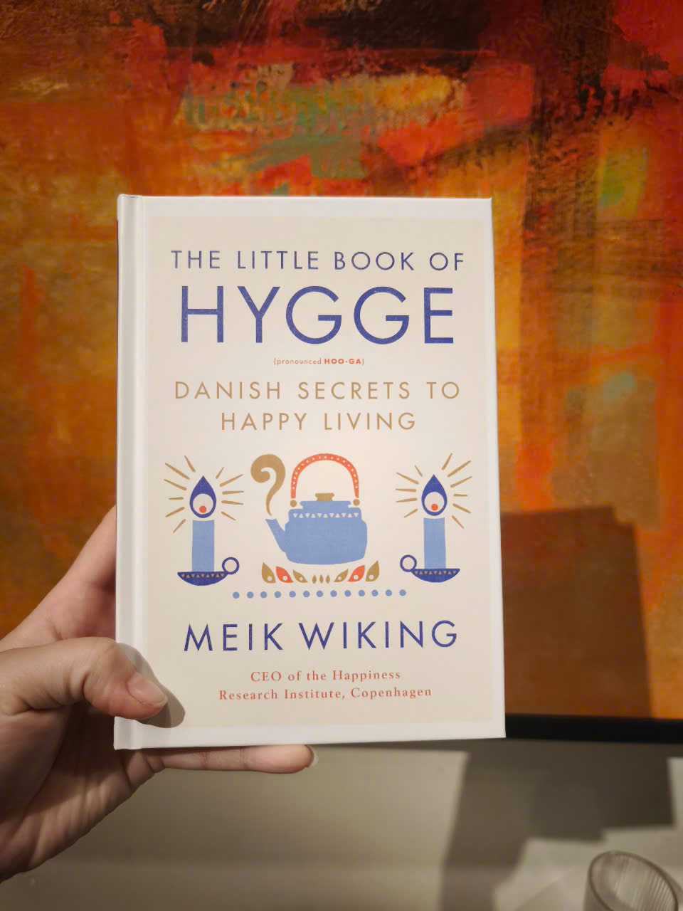 Sách - The Little Book of Hygge: Danish Secrets to Happy Living (The Happiness Institute Series) by Meik Wiking/Consciousness &amp; Thought