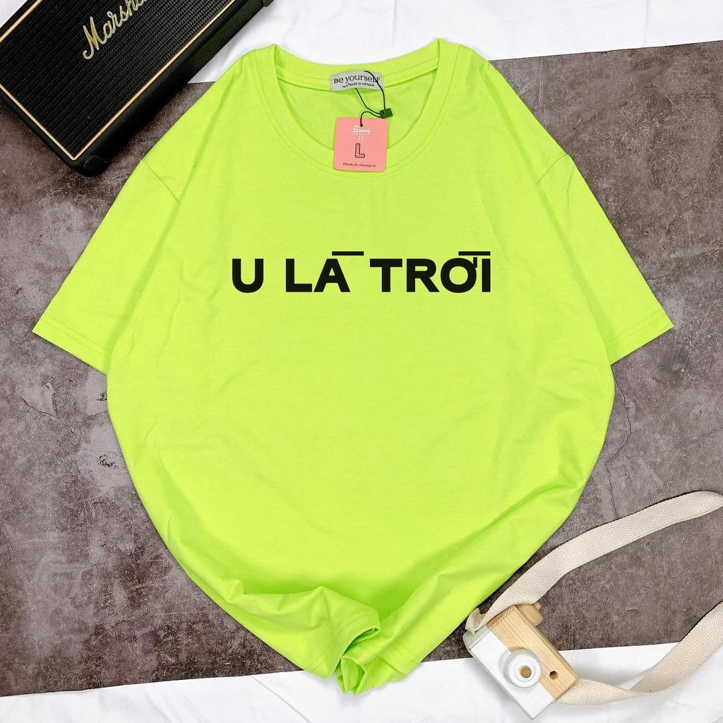 Áo thun nam nữ unisex form rộng " U là trời" nhiều màu